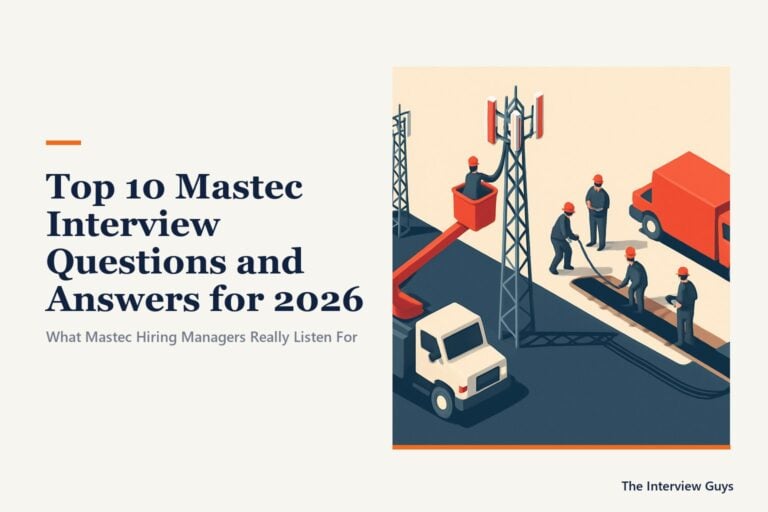 Top 10 Mastec Interview Questions and Answers for 2026: Field Technicians, Project Managers, Fiber Splicers and Construction Managers