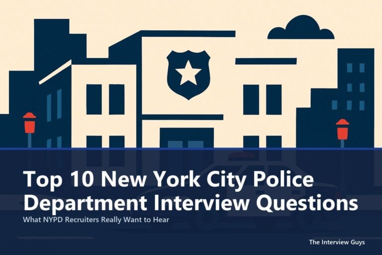 Top 10 New York City Police Department Interview Questions and Answers for 2026: Police Officer, Detective, School Safety Agent, Traffic Enforcement Agent and Police Administrative Aide Roles